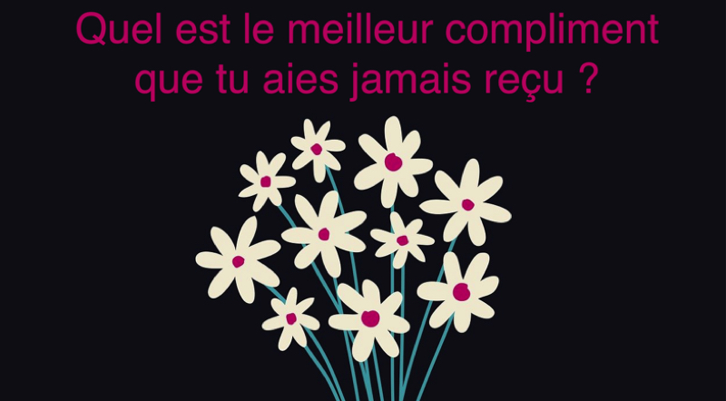Quel est le meilleur compliment que tu aies jamais reçu ? 1 Quel est le meilleur compliment que tu aies jamais reçu ? compliment gentil Quel est le meilleur compliment que tu aies jamais reçu ?