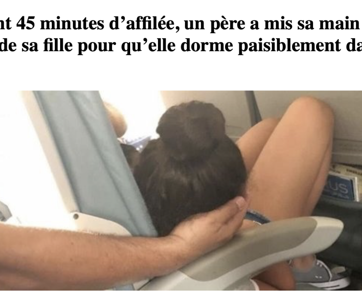 Capture decran le 2023 10 19 a 18.24.24 Pendant 45 minutes d’affilée, un père a mis sa main sous la tête de sa fille pour qu’elle dorme paisiblement dans l’avion