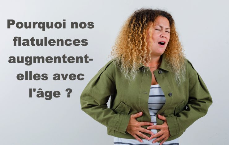 avoir des petes en vieillisant Est-ce normal d'avoir plus de gaz en vieillissant ?