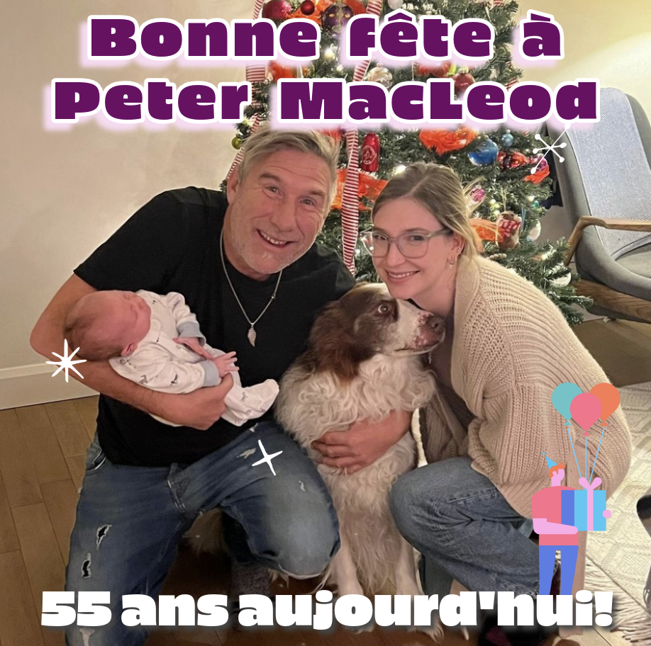 Bon anniversaire, Peter MacLeod : Un parcours riche en humour et en résilience 1 Bon anniversaire, Peter MacLeod : Un parcours riche en humour et en résilience Bonne fête Peter MacLeod