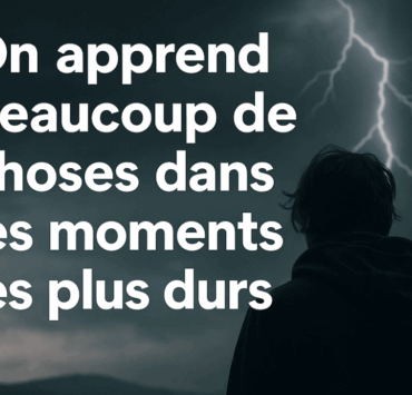 Capture decran 2025 08 05 050618 On apprend beaucoup de choses dans les moments les plus durs