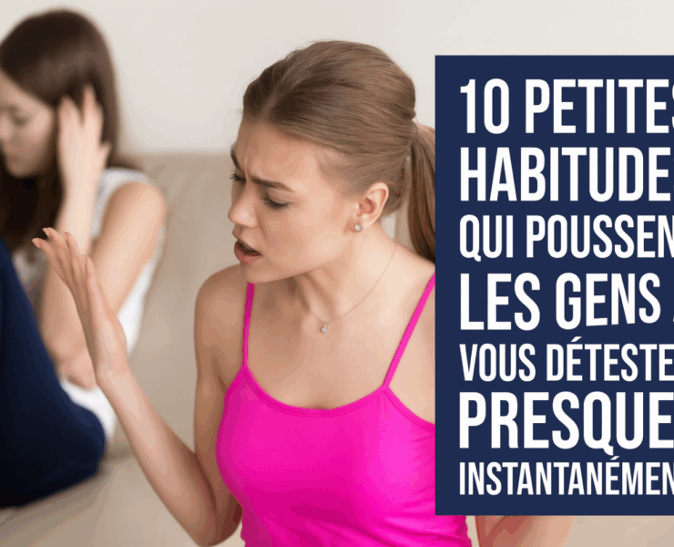Capture decran 2025 09 02 034034 10 Petites Habitudes Qui Font Que Les Gens Vous Détestent Presque Instantanément