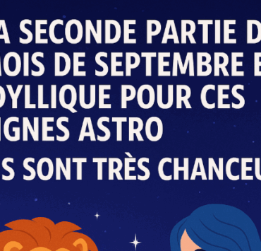 « La seconde partie du mois de septembre est idyllique pour ces signes astro » : ils sont très chanceux 3 « La seconde partie du mois de septembre est idyllique pour ces signes astro » : ils sont très chanceux Capture decran 2025 09 11 061041 « La seconde partie du mois de septembre est idyllique pour ces signes astro » : ils sont très chanceux