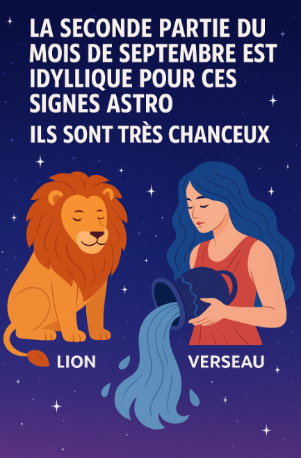Capture decran 2025 09 11 061424 « La seconde partie du mois de septembre est idyllique pour ces signes astro » : ils sont très chanceux