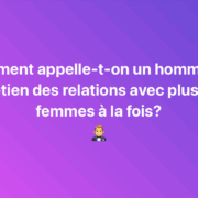 Capture decran le 2025 11 15 a 21.23.32 Pourquoi utilise-t-on certains termes pour parler d’un homme multi-relationnel ?