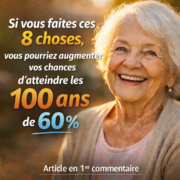 ChatGPT Image 30 dec. 2025 12 20 50 Si vous faites ces 8 choses, vous pourriez augmenter vos chances d&rsquo;atteindre les 100 ans de 60 %