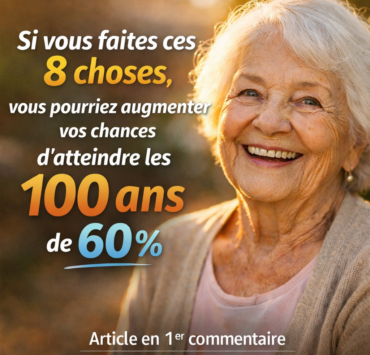 ChatGPT Image 30 dec. 2025 12 20 50 Si vous faites ces 8 choses, vous pourriez augmenter vos chances d&rsquo;atteindre les 100 ans de 60 %