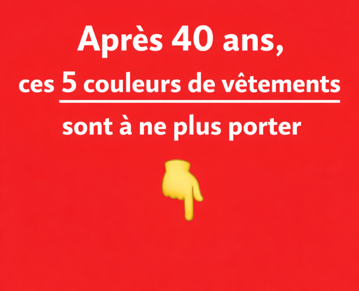 ChatGPT Image 30 dec. 2025 16 04 19 Apr&egrave;s 40 ans, ces 5 couleurs de v&ecirc;tements sont &agrave; ne plus porter