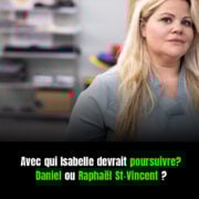 viral 1769383765 1 Avec qui Isabelle devrait poursuivre? Daniel ou Rapha&euml;l St-Vincent ?