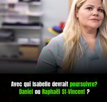 Avec qui Isabelle devrait poursuivre? Daniel ou Raphaël St-Vincent ? 2 Avec qui Isabelle devrait poursuivre? Daniel ou Raphaël St-Vincent ? viral 1769383765 1 Avec qui Isabelle devrait poursuivre? Daniel ou Raphaël St-Vincent ?