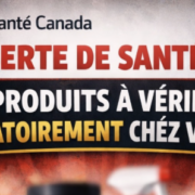 Capture le 2026 02 28 a 09.56.55 e1772269115783 Sant&eacute; Canada lance une alerte sur 17 produits &agrave; v&eacute;rifier obligatoirement chez vous !