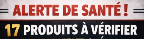 Capture le 2026 02 28 a 09.56.55 e1772356610166 Alerte : Ces 17 produits pourraient &ecirc;tre chez vous !