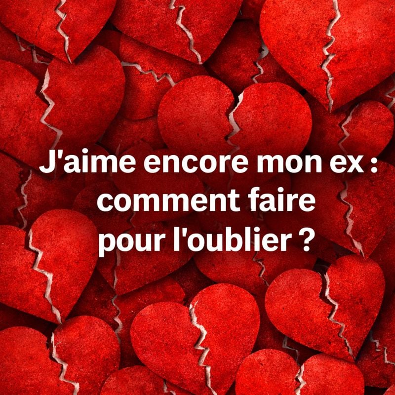 J'aime encore mon ex : comment faire pour l'oublier ?