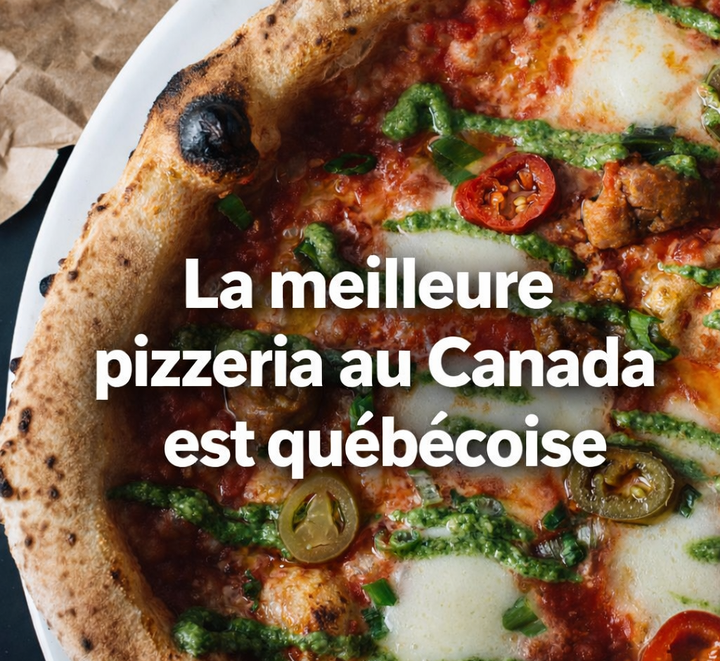 pizzeria e1771884172115 Cette pizzeria qu&eacute;b&eacute;coise figure parmi les meilleures au monde (et elle est num&eacute;ro 1 au Canada)
