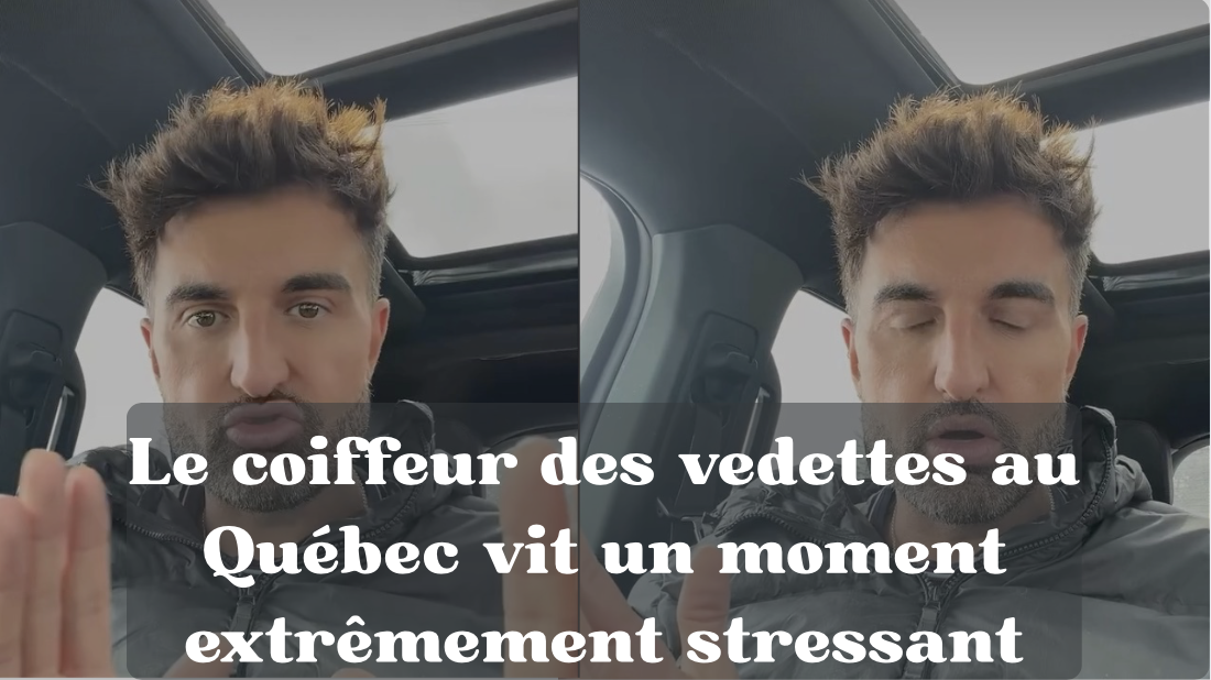 Capture le 2026 03 19 a 09.44.01 Le coiffeur des vedettes au Qu&eacute;bec vit un moment extr&ecirc;mement stressant