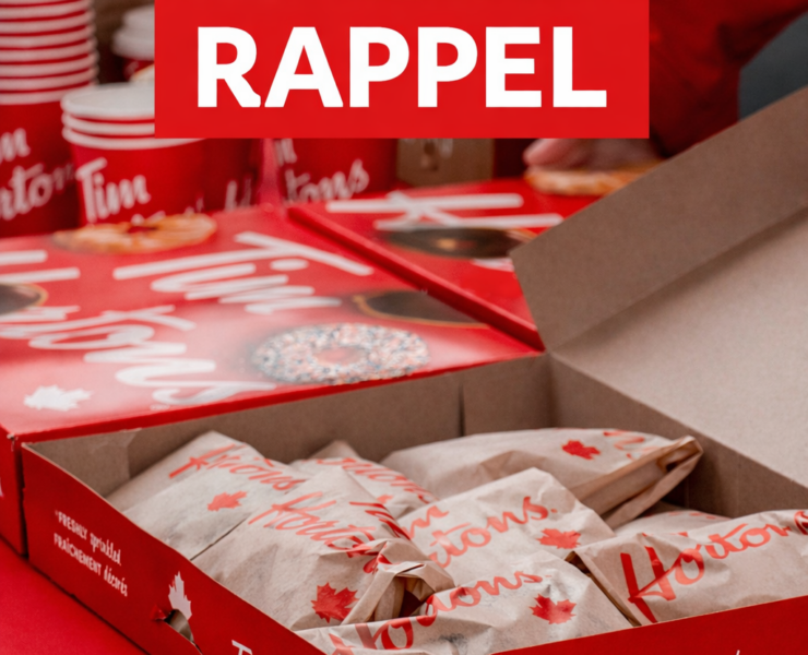 RAPPELT RAPPEL : ces produits chez Tim Hortons pourraient causer des blessures