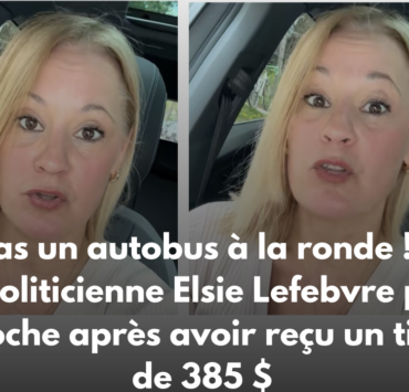 « Pas un autobus à la ronde ! » : La politicienne Elsie Lefebvre pète sa coche après avoir reçu un ticket de 385 $ 5 « Pas un autobus à la ronde ! » : La politicienne Elsie Lefebvre pète sa coche après avoir reçu un ticket de 385 $ Capture le 2026 05 21 a 08.33.48 « Pas un autobus à la ronde ! » : La politicienne Elsie Lefebvre pète sa coche après avoir reçu un ticket de 385 $