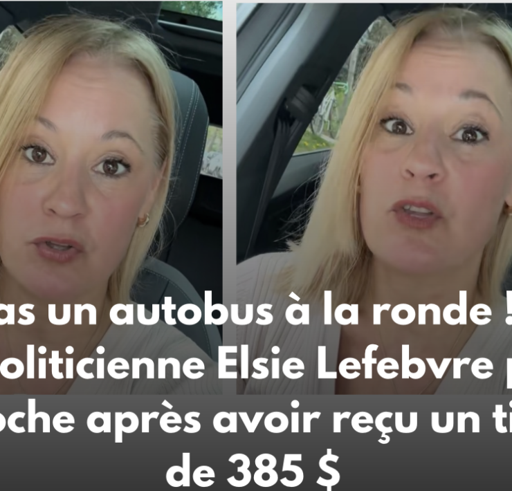 Capture le 2026 05 21 a 08.33.48 &laquo; Pas un autobus &agrave; la ronde ! &raquo; : La politicienne Elsie Lefebvre p&egrave;te sa coche apr&egrave;s avoir re&ccedil;u un ticket de 385 $