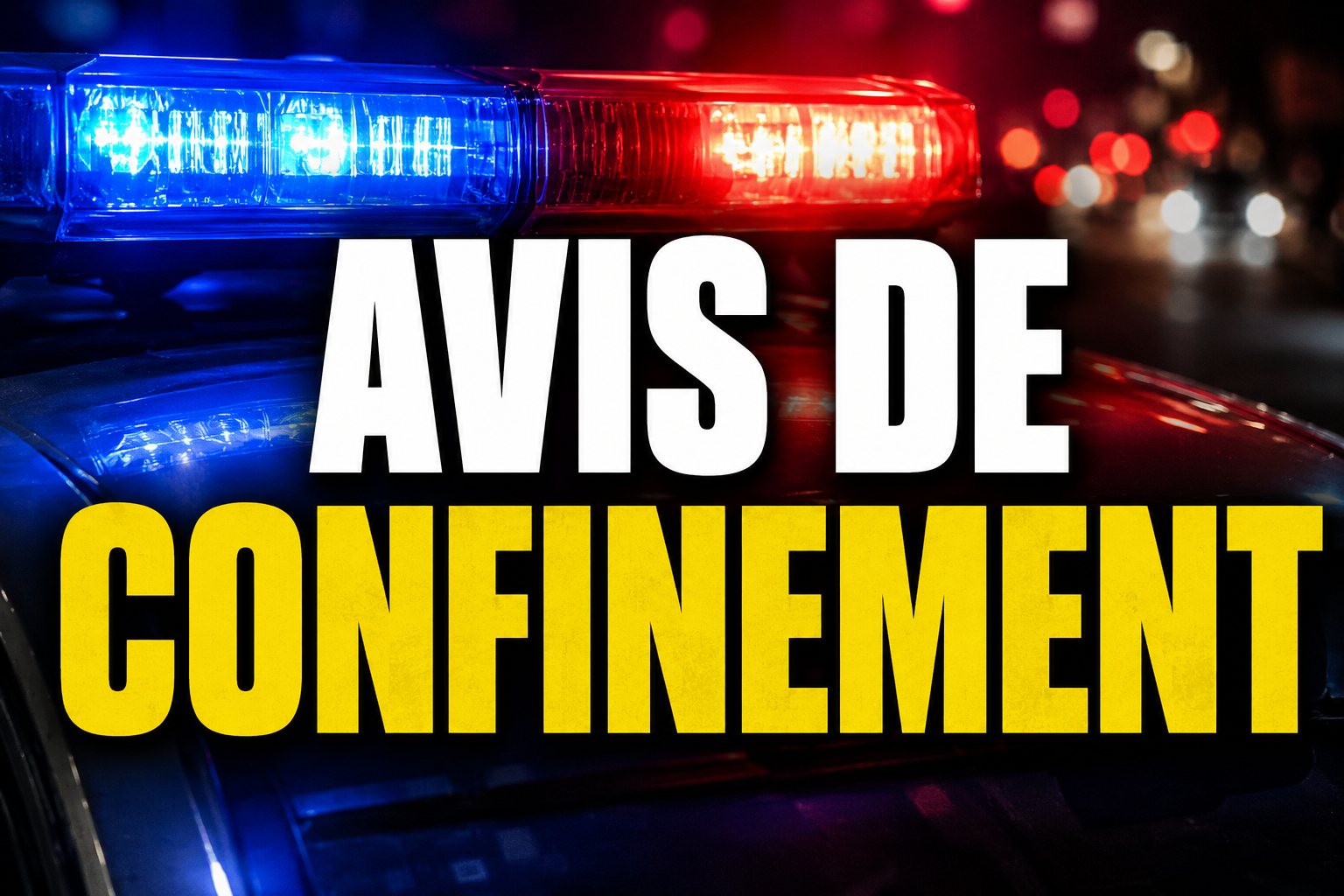 Avis de confinement actif dans un secteur résidentiel du Québec 1 Avis de confinement actif dans un secteur résidentiel du Québec ChatGPT Image 26 mai 2026 22 39 42 Avis de confinement actif dans un secteur résidentiel du Québec