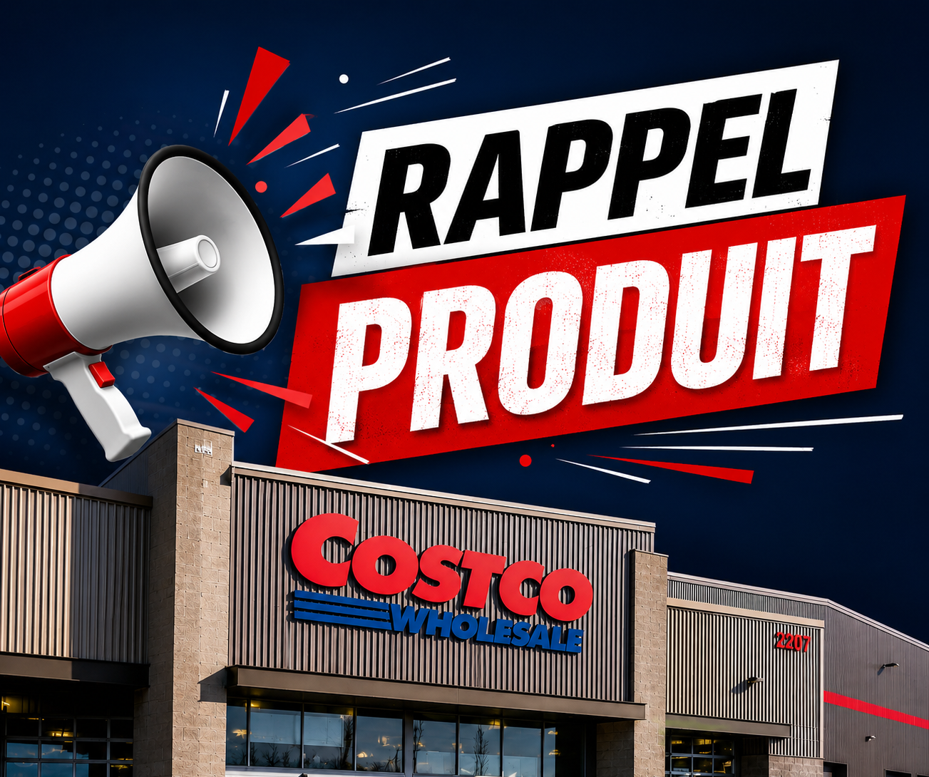 rappelcostco e1779223859521 Rappel important chez Costco : voici les produits concern&eacute;s