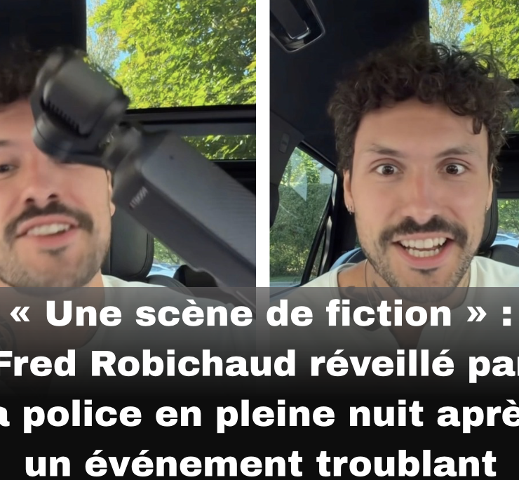 Capture le 2026 06 04 a 07.27.56 &laquo; Une sc&egrave;ne de fiction &raquo; : Fred Robichaud r&eacute;veill&eacute; par la police en pleine nuit apr&egrave;s un &eacute;v&eacute;nement troublant