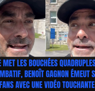Capture le 2026 06 04 a 07.47.18 &laquo; Je met les bouch&eacute;es quadruples &raquo; : Combatif, Beno&icirc;t Gagnon &eacute;meut ses fans avec une vid&eacute;o touchante