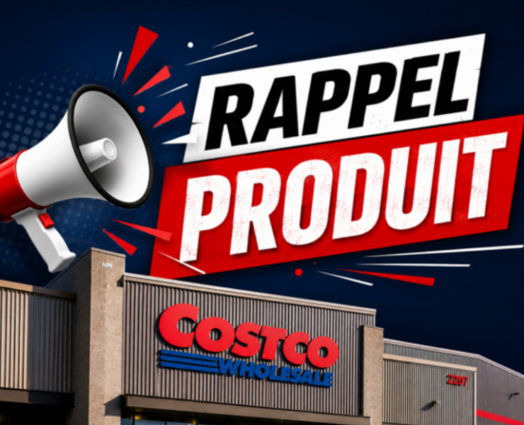 Capture decran 2026 08 13 151919 Attention Costco : rappel de 2 produits populaires, v&eacute;rifiez tout de suite votre stock